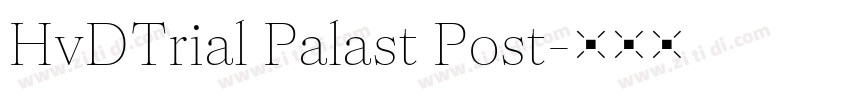 HvDTrial Palast Post字体转换